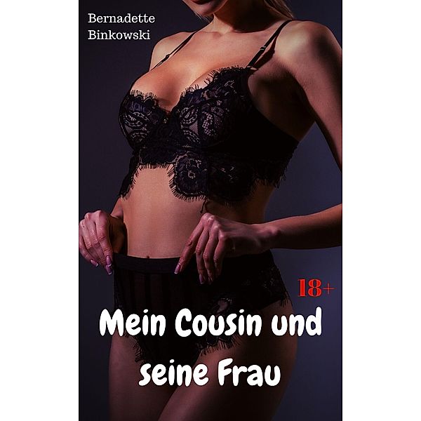 Mein Cousin und seine Frau, Bernadette Binkowski