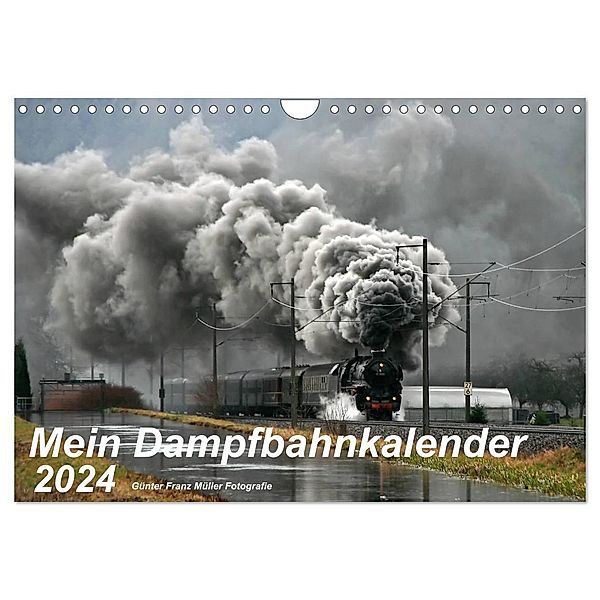 Mein Dampfbahnkalender 2024 (Wandkalender 2024 DIN A4 quer), CALVENDO Monatskalender, Günter Franz Müller