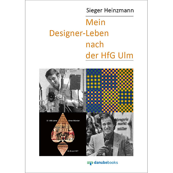 Mein Designer-Leben nach der HfG Ulm, Sieger Heinzmann