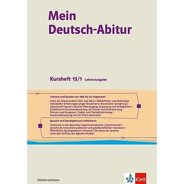 Mein Deutsch-Abitur. Kursheft 13/1 Lehrerausgabe Klasse 13. Ausgabe Niedersachsen
