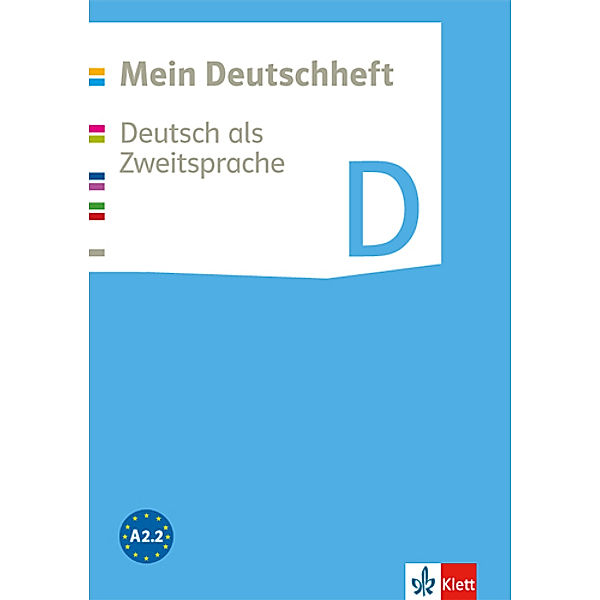 Mein Deutschheft. Deutsch als Zweitsprache ab 2016 / Mein Deutschheft D. Deutsch als Zweitsprache