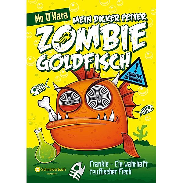 Mein dicker fetter Zombie-Goldfisch Band 2: Frankie - Ein wahrhaft teuflischer Fisch, Mo O'Hara