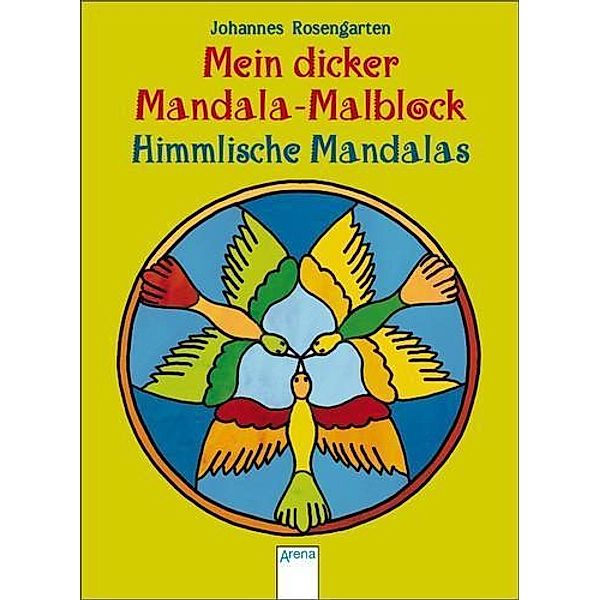 Mein dicker Mandala-Malblock - Himmlische Mandalas, Johannes Rosengarten