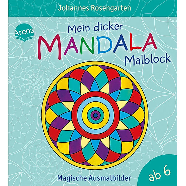 Mein dicker Mandala-Malblock - Magische Ausmalbilder, Johannes Rosengarten