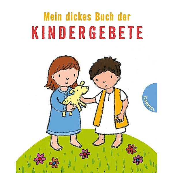 Mein dickes Buch der Kindergebete, Beate Brielmaier