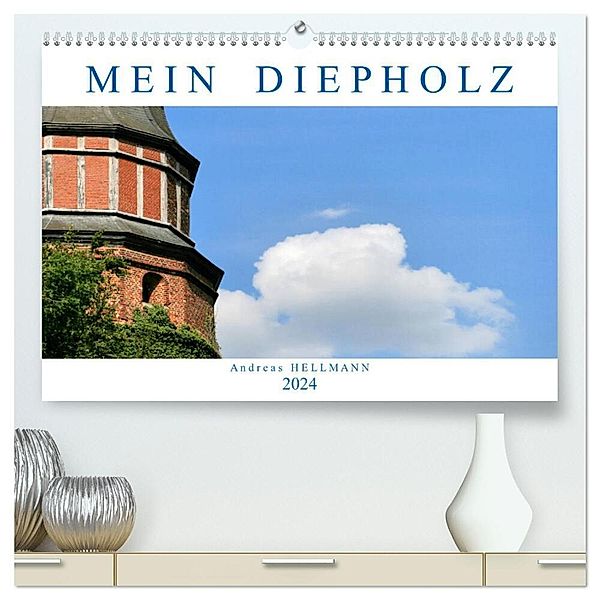 MEIN DIEPHOLZ (hochwertiger Premium Wandkalender 2024 DIN A2 quer), Kunstdruck in Hochglanz, Andreas Hellmann