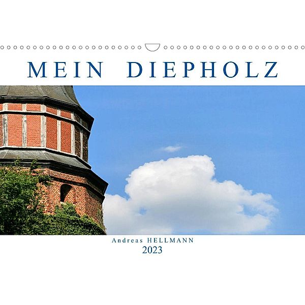 MEIN DIEPHOLZ (Wandkalender 2023 DIN A3 quer), Andreas Hellmann