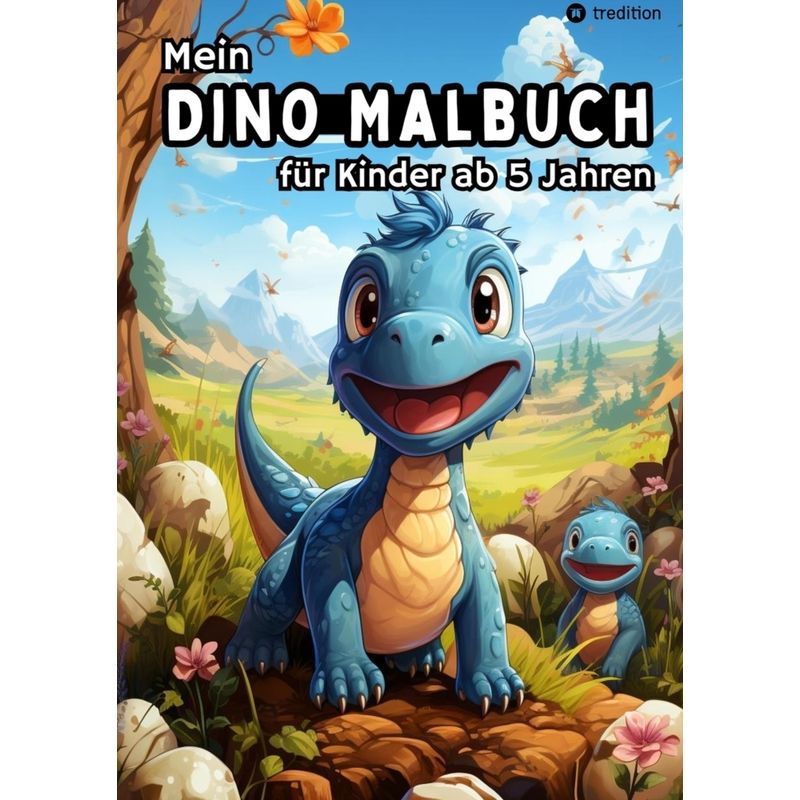 Image of Mein Dino Malbuch Für Kinder Ab 5 Jahren - Dinosaurier Ausmalbilder Für Jungen Und Mädchen Kreatives Geschenkbuch Für Kleine Künstler - Millie Meik, K