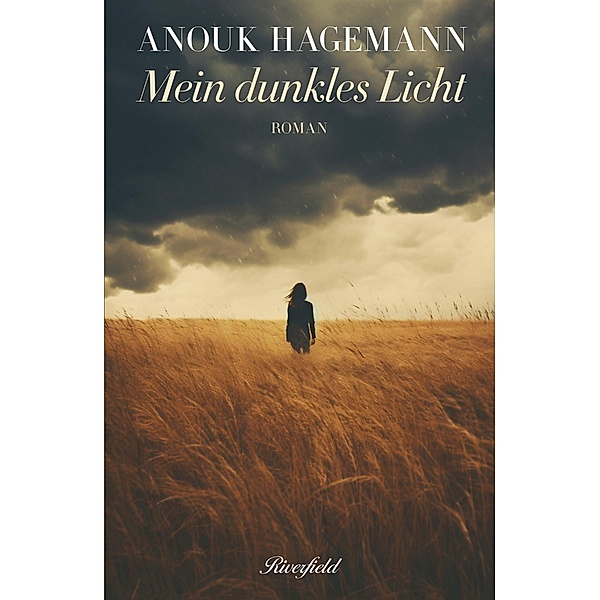 Mein dunkles Licht, Anouk Hagemann