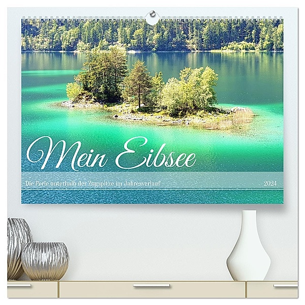 Mein Eibsee - Die Perle unterhalb der Zugspitze im Jahresverlauf (hochwertiger Premium Wandkalender 2024 DIN A2 quer), Kunstdruck in Hochglanz, Michaela Schimmack