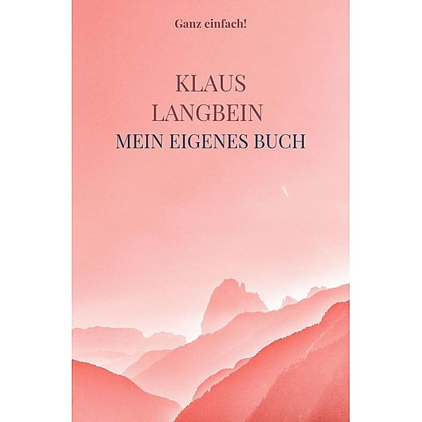 Mein eigenes Buch, Klaus Langbein