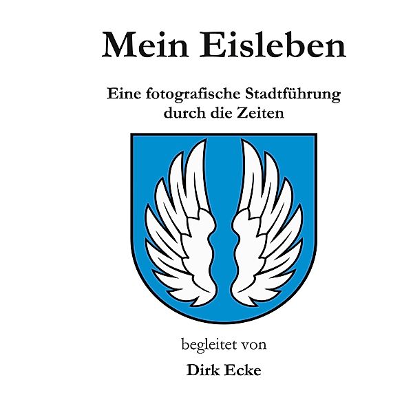 Mein Eisleben, Dirk Ecke