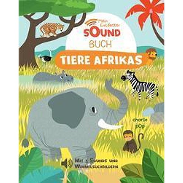 Mein Entdecker-Soundbuch - Tiere Afrikas