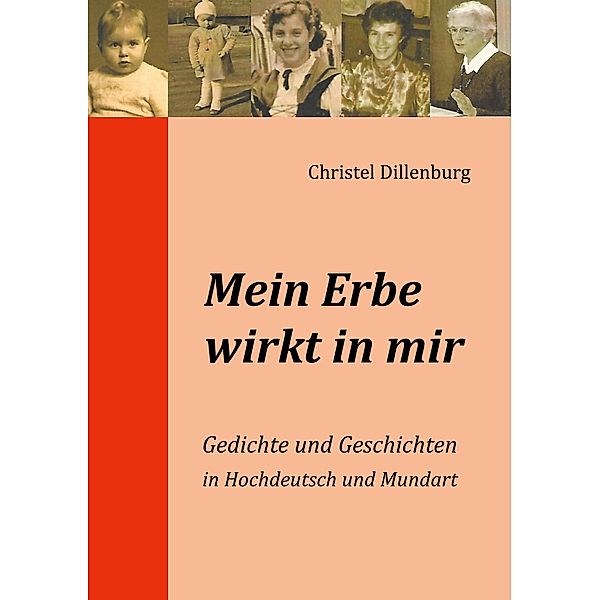 Mein Erbe wirkt in mir, Christel Dillenburg