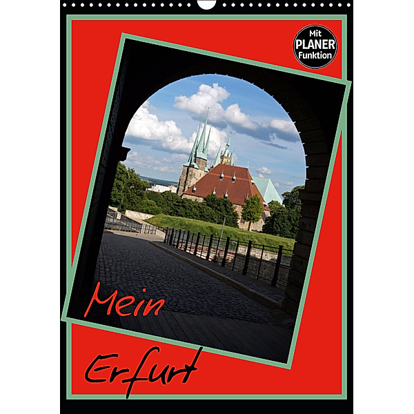 Mein Erfurt (Wandkalender 2019 DIN A3 hoch), Flori0