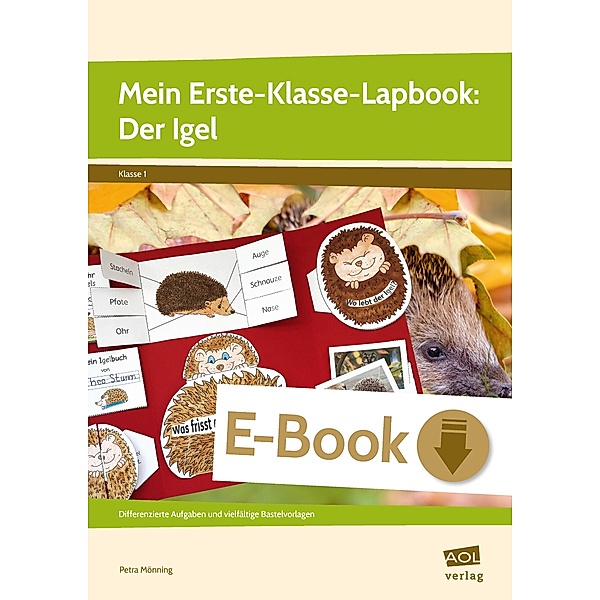 Mein Erste-Klasse-Lapbook: Der Igel, Petra Mönning