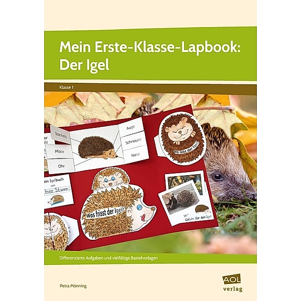 Mein Erste-Klasse-Lapbook: Der Igel, Petra Mönning