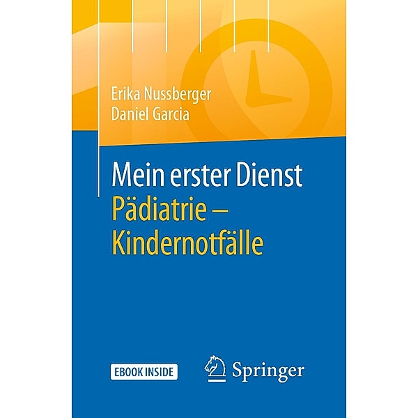 Mein erster Dienst Pädiatrie - Kindernotfälle, Erika Nussberger, Daniel Garcia