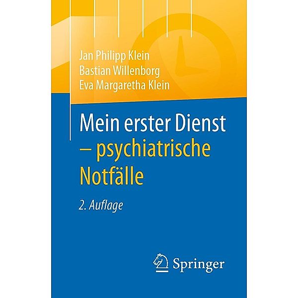 Mein erster Dienst - psychiatrische Notfälle, Jan Philipp Klein, Bastian Willenborg, Eva Margaretha Klein