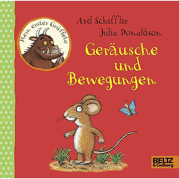 Mein erster Grüffelo - Geräusche und Bewegungen, Axel Scheffler, Julia Donaldson