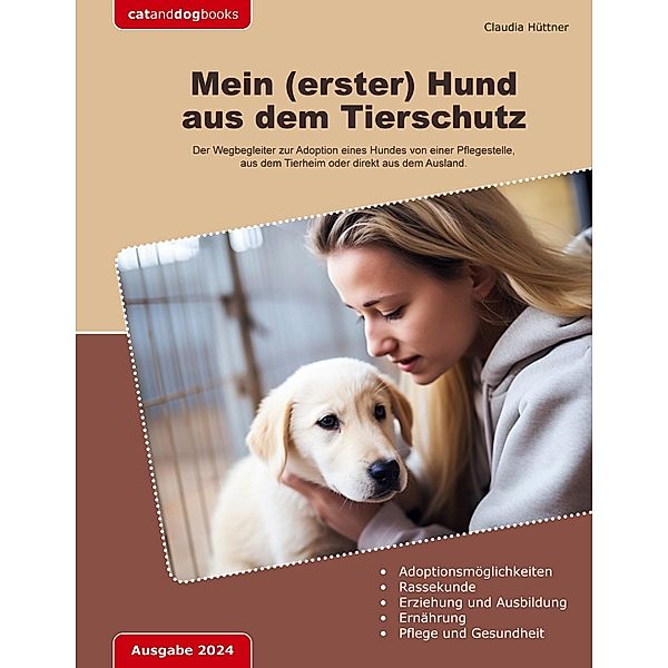 Mein (erster) Hund aus dem Tierschutz, Claudia Hüttner