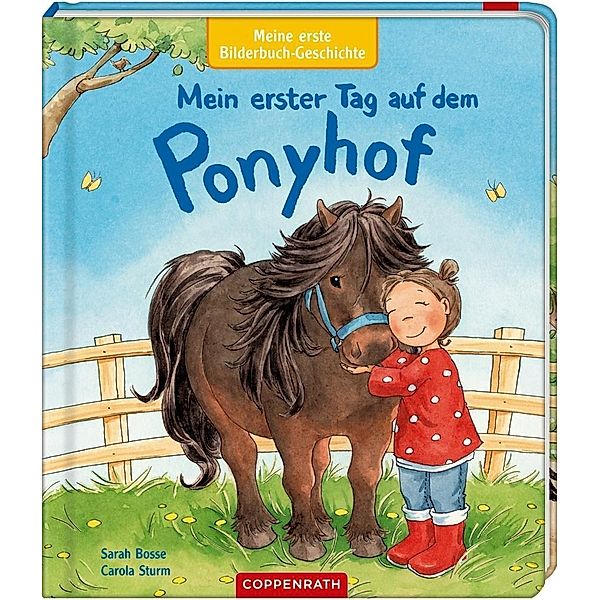 Mein erster Tag auf dem Ponyhof, Sarah Bosse, Carola Sturm