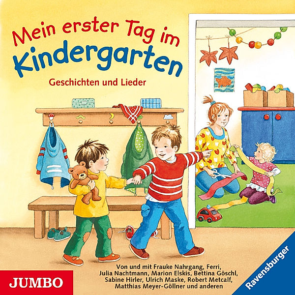 Mein erster Tag im Kindergarten. Geschichten und Lieder, Frauke Nahrgang