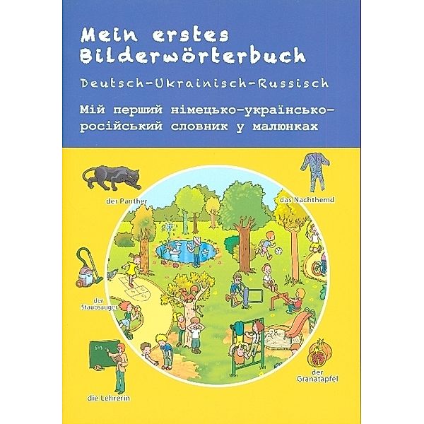 Mein erstes Bilderwörterbuch Deutsch-Ukrainisch-Russisch, Bambino Verlag