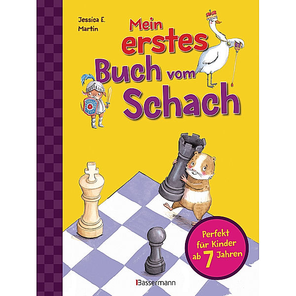 Mein erstes Buch vom Schach. Tricks und Strategien in 3 Schwierigkeitsstufen. Für Kinder ab 7 Jahren, Jessica E. Martin