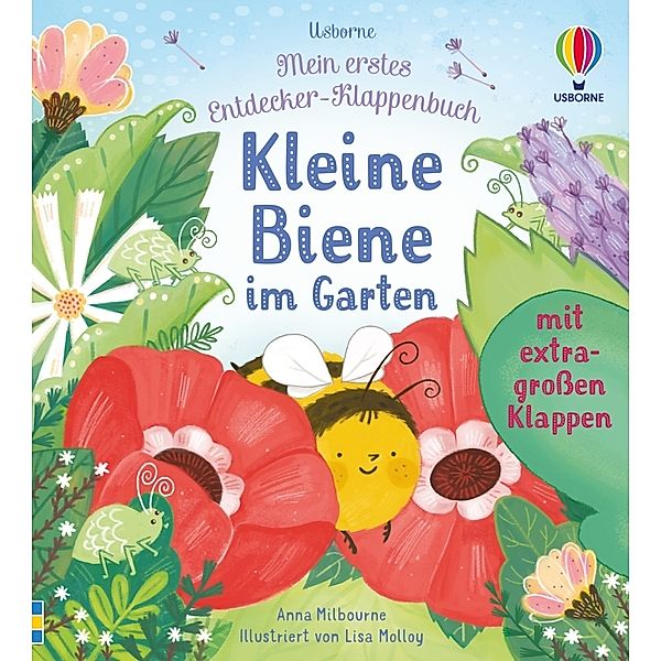 Mein erstes Entdecker-Klappenbuch: Kleine Biene im Garten, Anna Milbourne