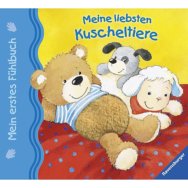 Mein erstes Fühlbuch: Meine liebsten Kuscheltiere; ., Sandra Grimm