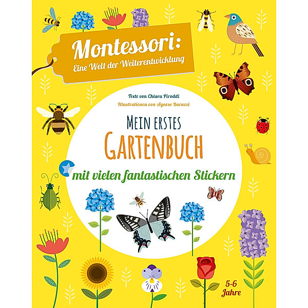 Mein erstes Gartenbuch. Mit vielen fantastischen Stickern, Chiara Piroddi