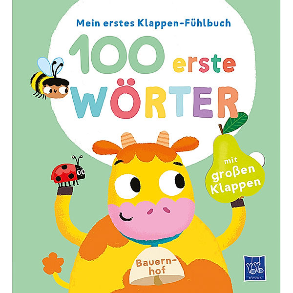 Mein erstes Klappen-Fühlbuch - 100 erste Wörter - Bauernhoftiere