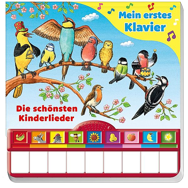 Mein erstes Klavier: Die schönsten Kinderlieder - Kinderbuch mit