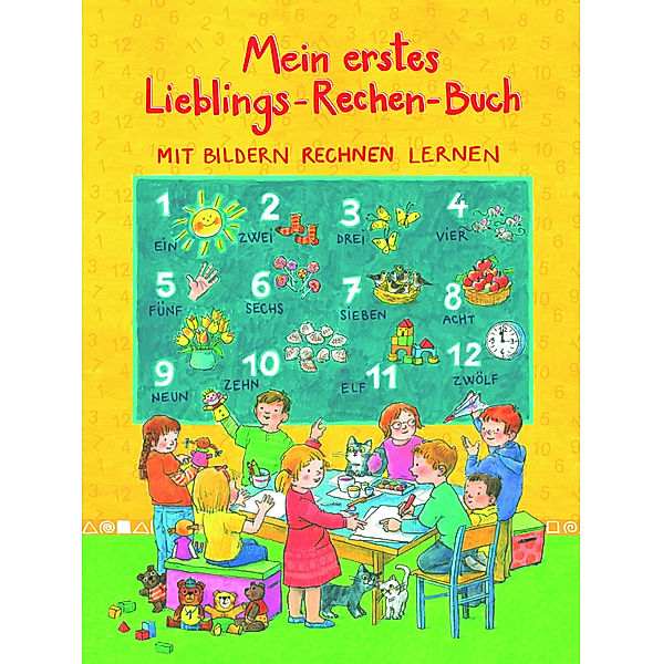 Mein erstes Lieblings-Rechen-Buch