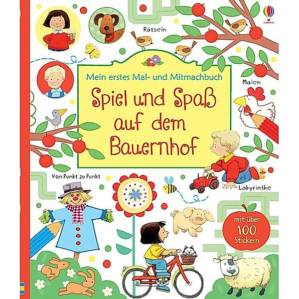 Mein erstes Mal- und Mitmachbuch: Spiel und Spaß auf dem Bauernhof, Rebecca Gilpin