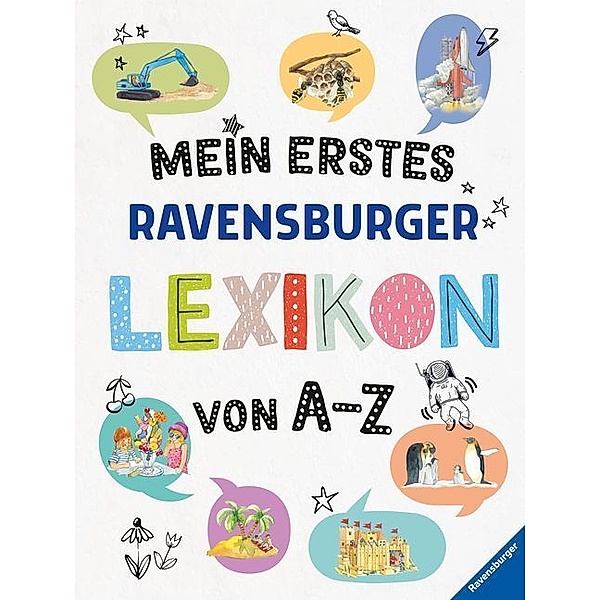 Mein erstes Ravensburger Lexikon von A - Z, Patricia Mennen