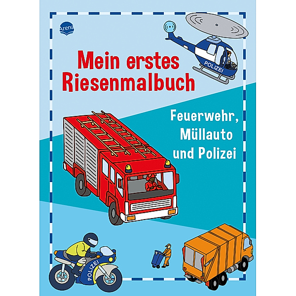 Mein erstes Riesenmalbuch. Feuerwehr, Müllauto und Polizei, Birgitta Nicolas