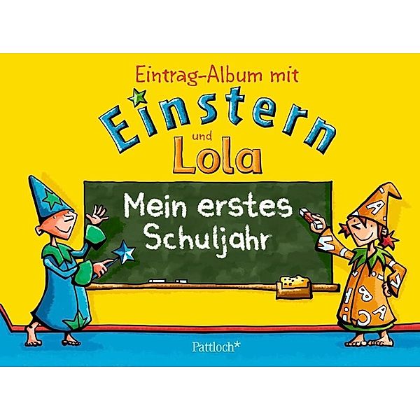 Mein erstes Schuljahr - Eintragalbum mit Einstern und Lola