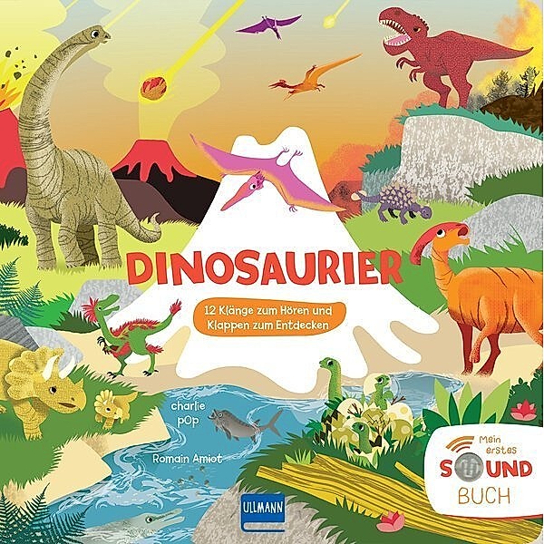 Mein erstes Soundbuch / Mein erstes Soundbuch: Dinosaurier, m. Soundeffekten, Charlie Pop, Romain Amiot
