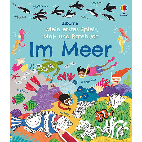 Mein erstes Spiel-, Mal- und Ratebuch: Im Meer, Rebecca Gilpin