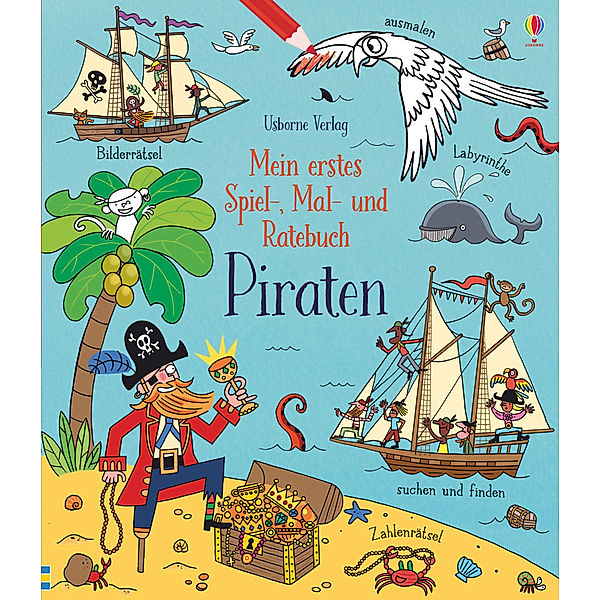 Mein erstes Spiel-, Mal- und Ratebuch: Piraten, Rebecca Gilpin