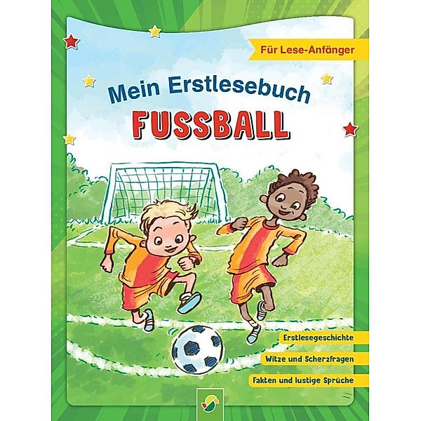 Mein Erstlesebuch Fussball | Für Leseanfänger, Schwager & Steinlein Verlag, Luise Holthausen