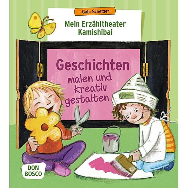 Mein Erzähltheater Kamishibai: Geschichten malen und kreativ gestalten, m. 1 Beilage, Gabi Scherzer