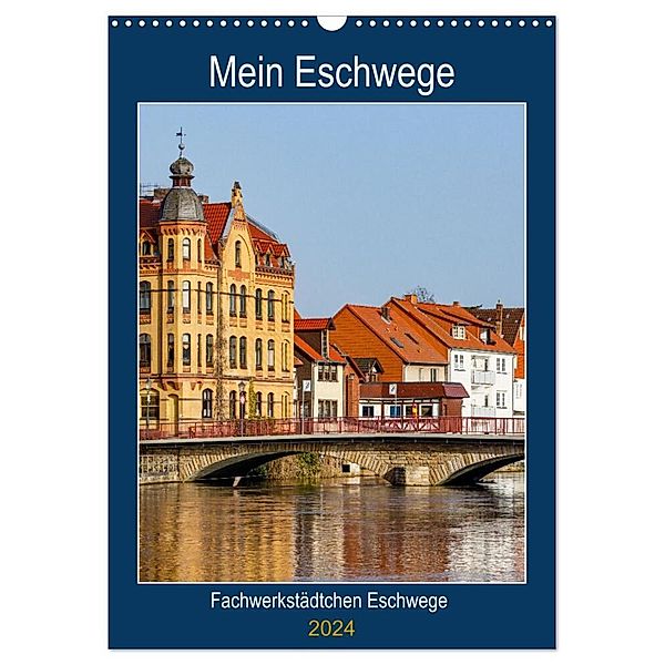 Mein Eschwege (Wandkalender 2024 DIN A3 hoch), CALVENDO Monatskalender, Roland Brack