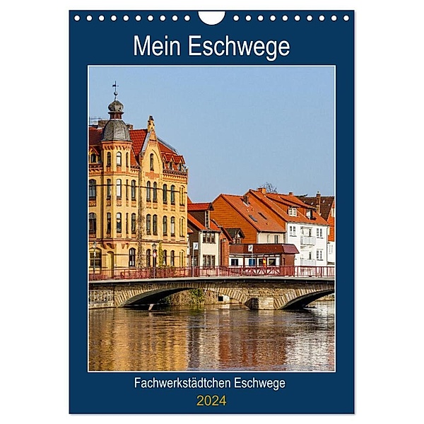 Mein Eschwege (Wandkalender 2024 DIN A4 hoch), CALVENDO Monatskalender, Roland Brack