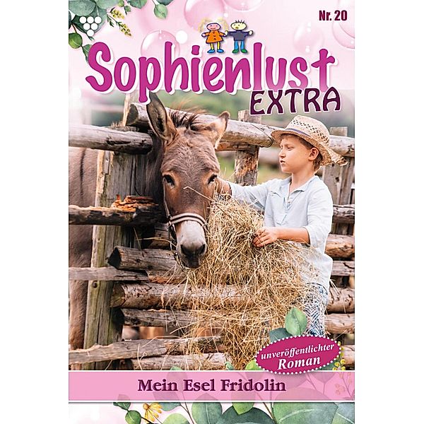 Mein Esel Fridolin / Sophienlust Extra Bd.20, Gert Rothberg