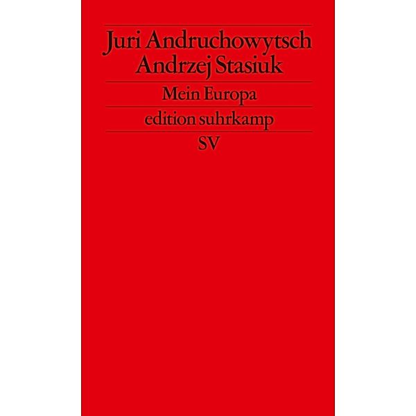 Mein Europa, Juri Andruchowytsch, Andrzej Stasiuk