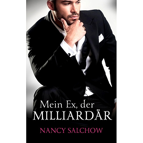 Mein Ex, der Milliardär, Nancy Salchow