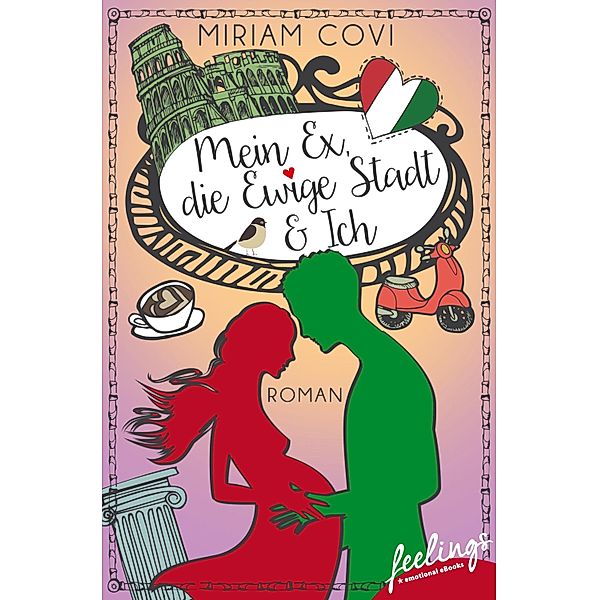 Mein Ex, die Ewige Stadt & Ich, Miriam Covi